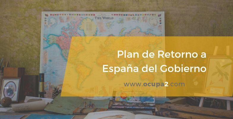Plan de Retorno a España del Gobierno