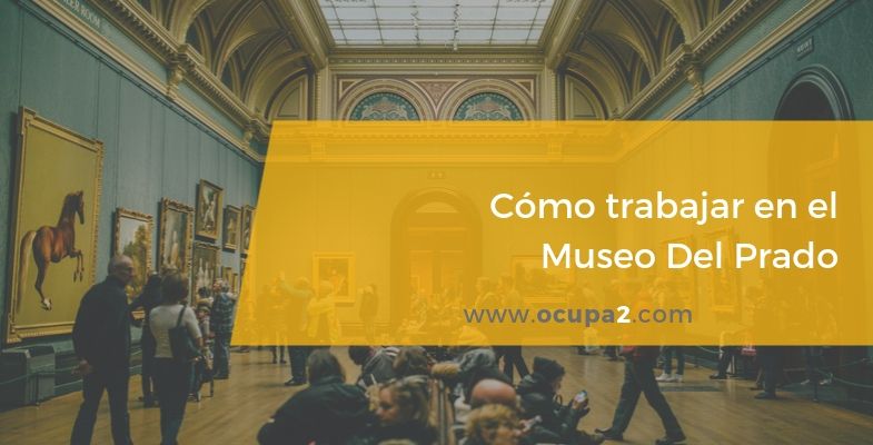 trabajo, museo, museo Del Prado, el prado, Madrid, restauración, oposiciones, arte