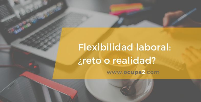 flexibilidad laboral, flexiworking, conciliación
